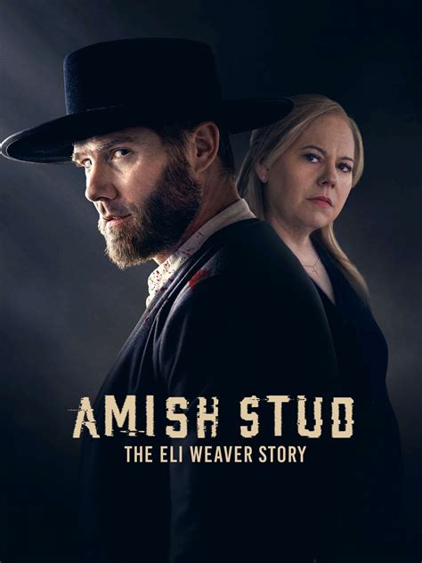 cast of amish stud|amish stud the eli weaver movie.